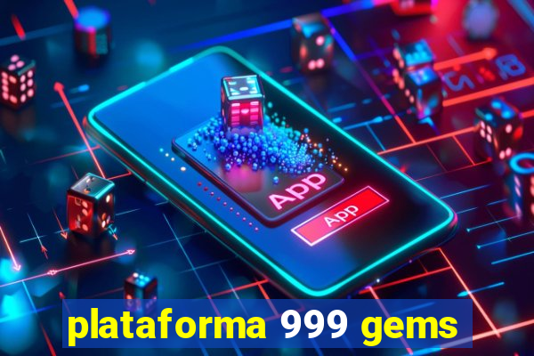 plataforma 999 gems